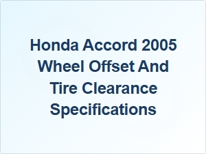 Wheel Offset and Tire Clearance for Honda Accord