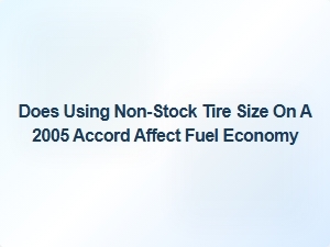 Non-Stock Tire Size and Fuel Economy Impact