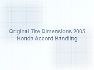 Enhancing Accord Handling with Original Tire Dimensions